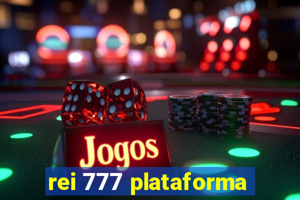 rei 777 plataforma